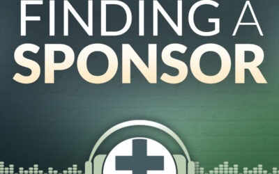 Episode 3 – Getting Started: Finding a Sponsor