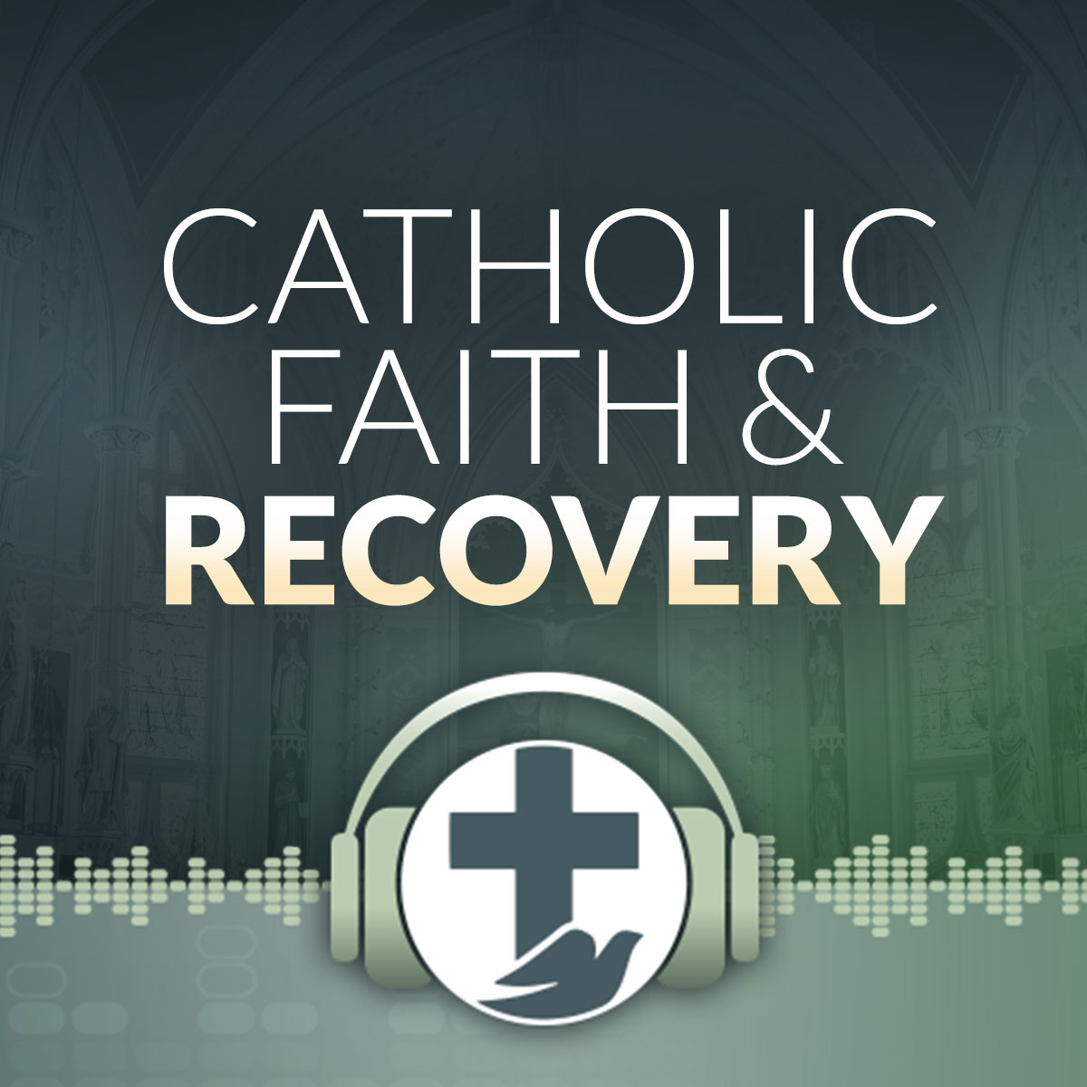 Episode 13 – Integrating Catholic Faith & 12-Step Recovery