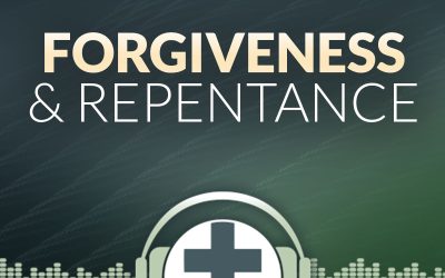 Episode 16 – Forgiveness & Repentance