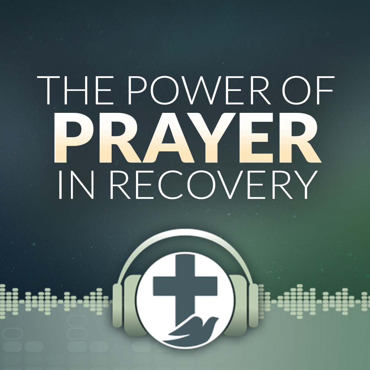 Episode 20 – The Power of Prayer in Recovery